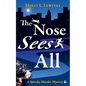 The Nose Sees All: A Spunky Murder Mystery - Paperback