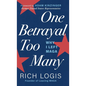 One Betrayal Too Many: Why I Left MAGA - Hardcover