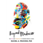 Beyond Madness: The Pain and Possibilities of Serious Mental Illness - Hardcover