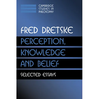 Perception, Knowledge and Belief: Selected Essays - Paperback