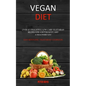 Vegan Diet: Over 60 Delightful Low Carb Vegetarian Recipes for a Better Body and a Healthier You (Easy Ketogenic Vegetarian Cookbook) - Paperback
