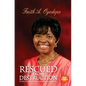Rescued From Destruction: The story of my journey through the valley of the shadow of death... - Paperback