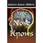 Your Nose Knows: A Study of the Sense of Smell - Paperback