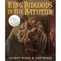 King Bidgood's in the Bathtub - Hardcover