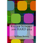 Killer Sudoku - 200 HARD 9x9 - Paperback