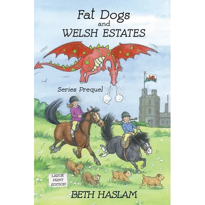 Fat Dogs and Welsh Estates LARGE PRINT - Paperback