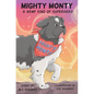Mighty Monty: A Newf kind of Superhero - Paperback