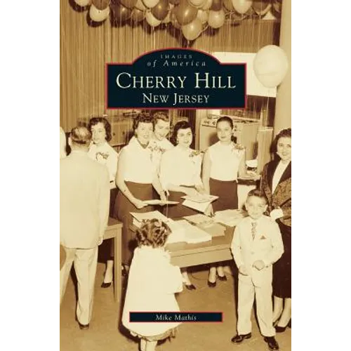 Cherry Hill: New Jersey - Hardcover