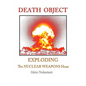 Death Object: Exploding The Nuclear Weapons Hoax - Paperback