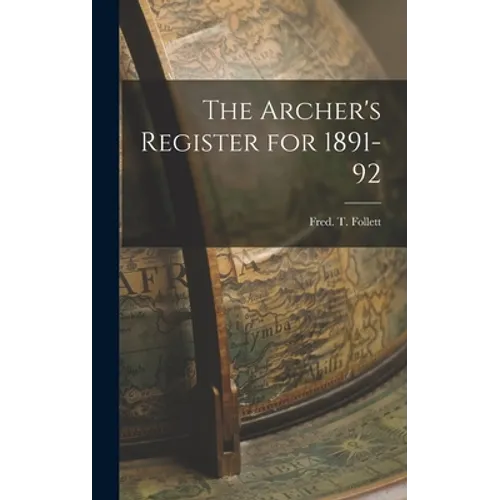 The Archer's Register for 1891-92 - Hardcover