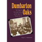 Dumbarton Oaks: The Origins of the United Nations and the Search for Postwar Security - Paperback