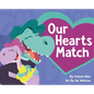 Our Hearts Match: A Heartwarming Children's Book Celebrating Donor Conception, Egg Donation, Embryo Donation, and Diverse Families - Hardcover
