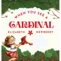 When You See a Cardinal - Hardcover