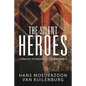 The Silent Heroes: A Memoir of Holland During World War II - Paperback