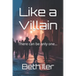 Like a Villain: There can be only one... - Paperback