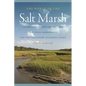 The World of the Salt Marsh: Appreciating and Protecting the Tidal Marshes of the Southeastern Atlantic Coast - Paperback