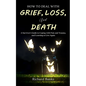 How to Deal with Grief, Loss, and Death: A Survivor's Guide to Coping with Pain and Trauma, and Learning to Live Again - Paperback