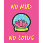 No Mud No Lotus - Paperback