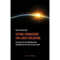 Setting Foundations for a New Civilization - Paperback