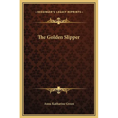The Golden Slipper - Hardcover