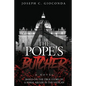 The Pope's Butcher: Based on the True Story of a Serial Killer in the Medieval Vatican - Paperback