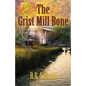 The Grist Mill Bone - Paperback