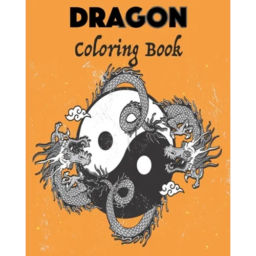Dragon coloring book: - youth and adult Dragon Coloring book / Summer time fun Coloring activity for Kids teenager and adults Gift, 32 Pages - Paperback