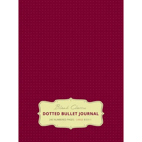 Large 8.5 x 11 Dotted Bullet Journal (Red Wine #20) Hardcover - 245 Numbered Pages - Hardcover