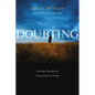 Doubting: Growing Through the Uncertainties of Faith - Paperback