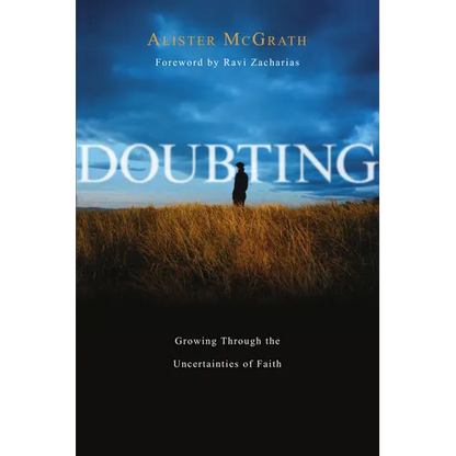 Doubting: Growing Through the Uncertainties of Faith - Paperback