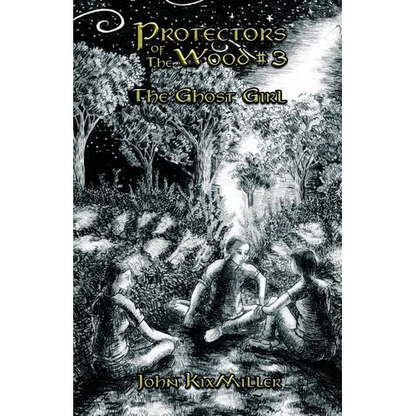 Protectors of The Wood #3: The Ghost Girl - Paperback