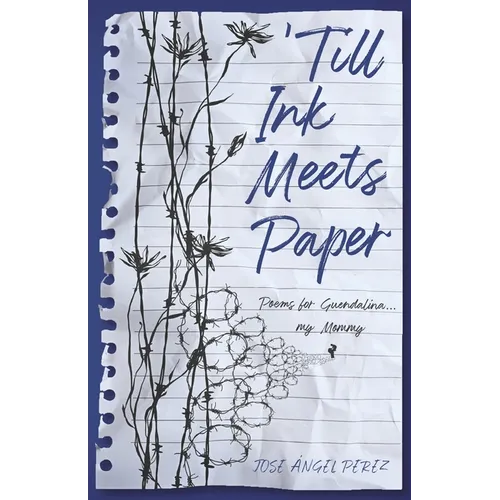 Till Ink Meets Paper: Poems for Guendalina...My Mommy - Paperback