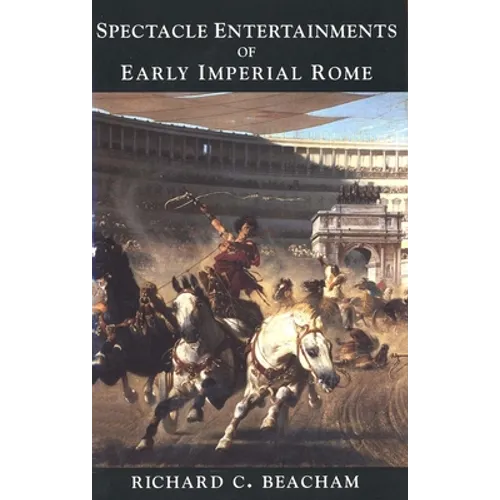 Spectacle Entertainments of Early Imperial Rome - Paperback