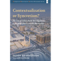 Contextualization or Syncretism?: The Use of Other-Faith Worship Forms in the Bible and in Insider Movements - Paperback
