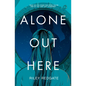 Alone Out Here - Hardcover