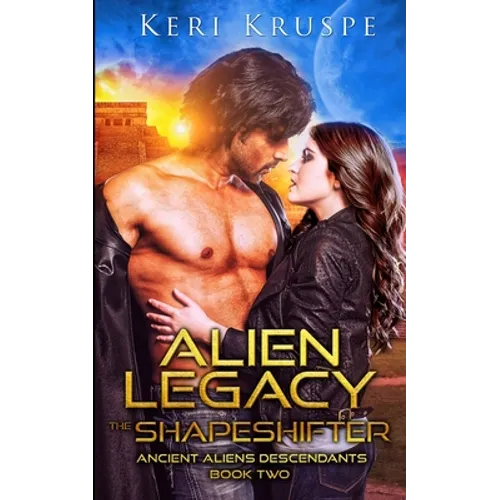 Alien Legacy The Shapeshifter: A Sci Fi Alien Romance - Paperback