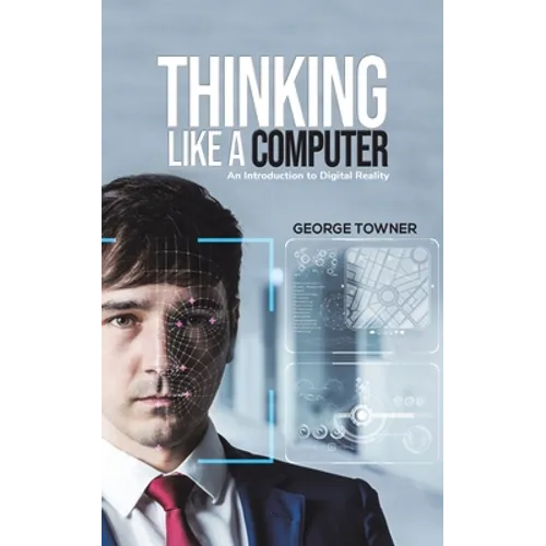 Thinking Like a Computer - Paperback