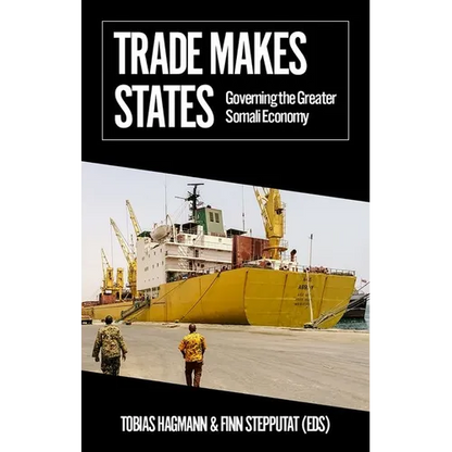 Trade Makes States: Governing the Greater Somali Economy - Paperback