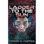 Ladder To The Sun - Hardcover