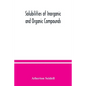 Solubilities of inorganic and organic compounds, a compilation of quantitative solubility data from the periodical literature - Paperback