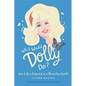 What Would Dolly Do?: How to Be a Diamond in a Rhinestone World - Hardcover