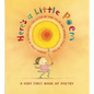 Here's a Little Poem: A Very First Book of Poetry - Hardcover