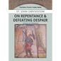 On Repentance & Defeating Despair: Letters to Theodore - Paperback