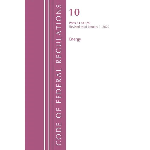 Code of Federal Regulations, Title 10 Energy 51-199, Revised as of January 1, 2024 - Paperback