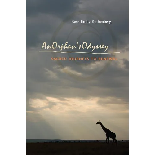 An Orphan's Odyssey: Sacred Journeys to Renewal - Paperback