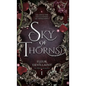 Sky of Thorns: An epic fantasy romance - Hardcover