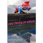 Carp Fishing on Valium - Paperback