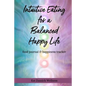 Intuitive Eating for a Balanced Happy Life: food journal & happiness tracker - Paperback