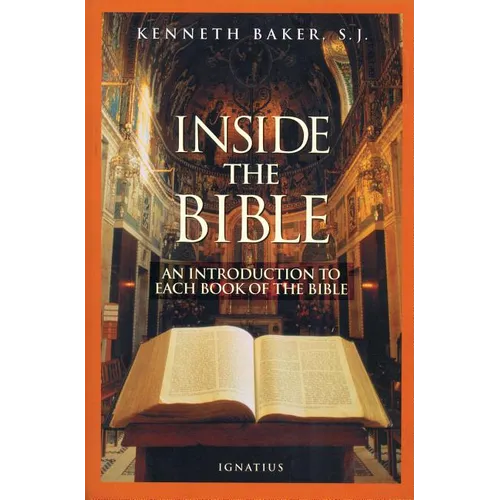 Inside the Bible: A Guide to Understanding Each Book of the Bible - Paperback