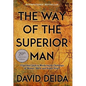 The Way of the Superior Man: A Spiritual Guide to Mastering the Challenges of Women, Work, and Sexual Desire (20th Anniversary Edition) - Paperback